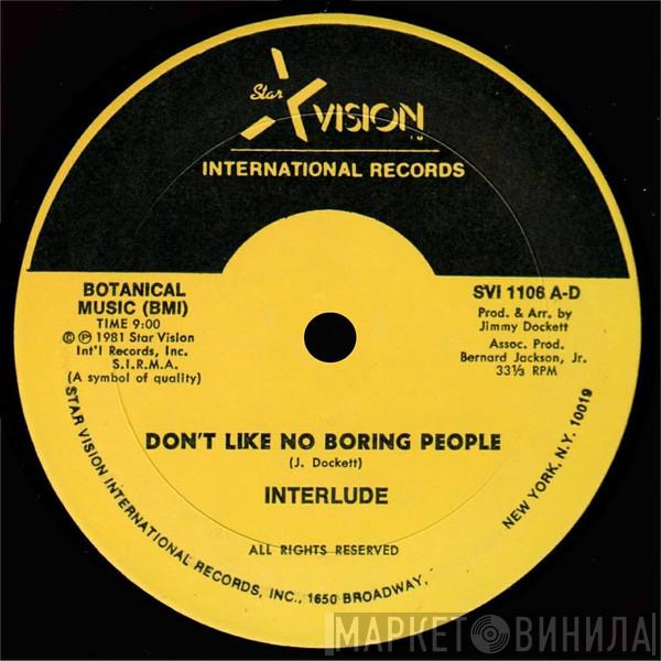 Interlude  - Don't Like No Boring People
