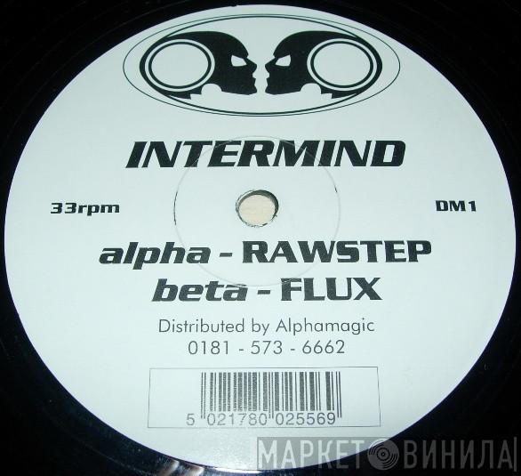 Intermind - Rawstep / Flux