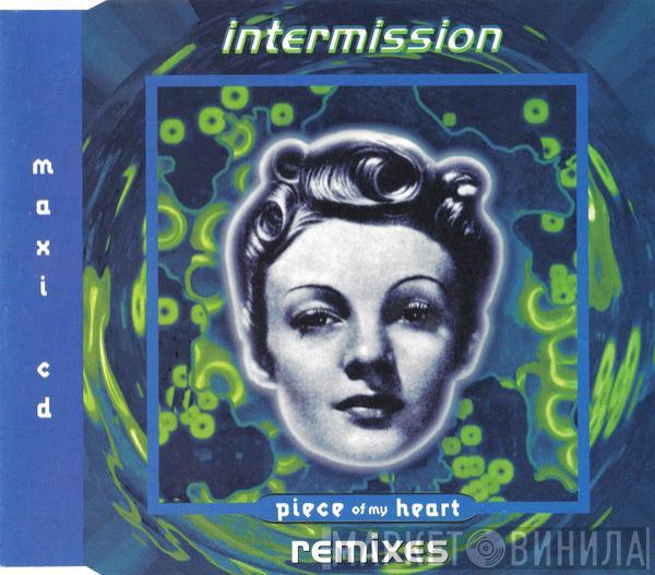  Intermission  - Piece Of My Heart (Remixes)