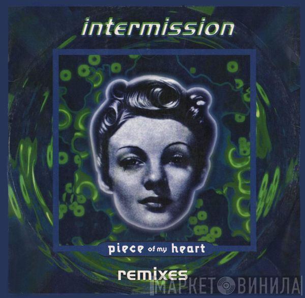  Intermission  - Piece Of My Heart (Remixes)