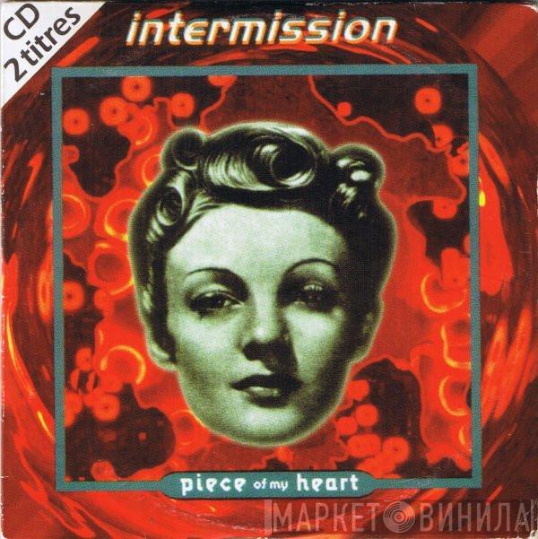  Intermission  - Piece Of My Heart