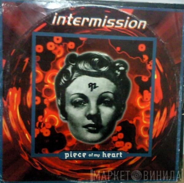  Intermission  - Piece Of My Heart