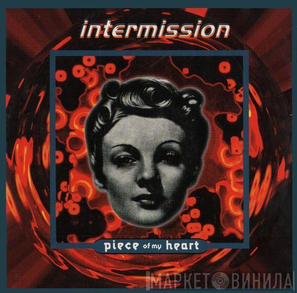  Intermission  - Piece Of My Heart