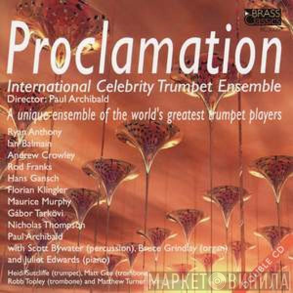 International Celebrity Trumpet Ensemble, Paul Archibald - Proclamation