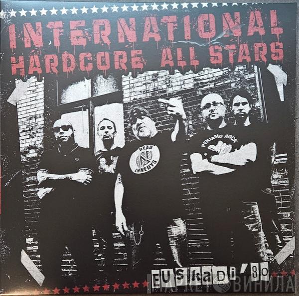 International Hardcore All Stars - Euskadi'80