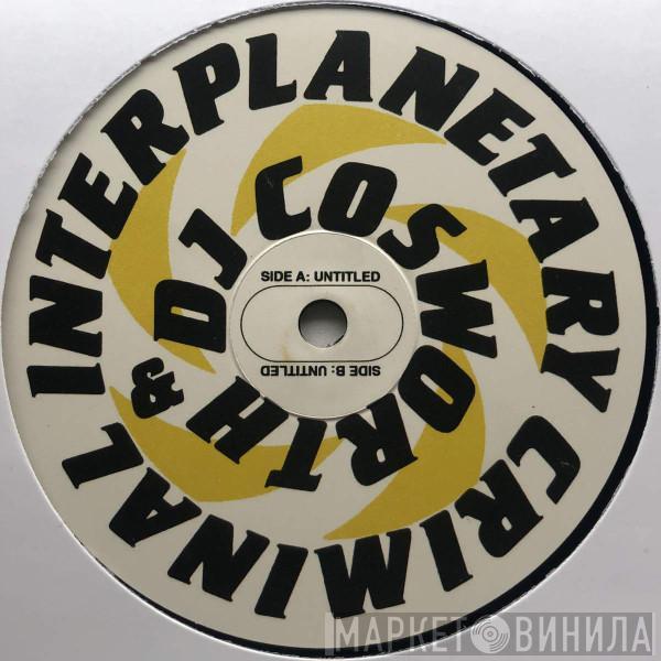 , Interplanetary Criminal  DJ Cosworth  - Untitled