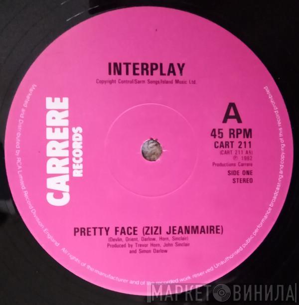 Interplay  - Pretty Face (Zizi Jeanmaire)