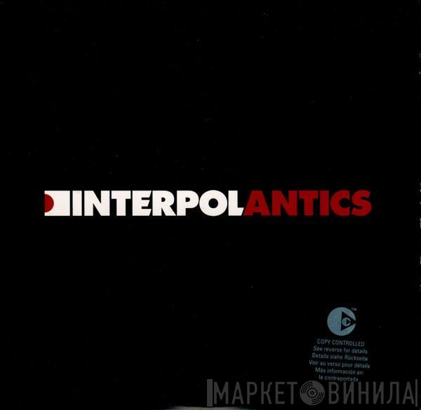  Interpol  - Antics