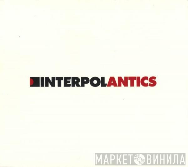  Interpol  - Antics