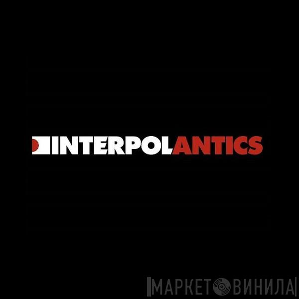  Interpol  - Antics