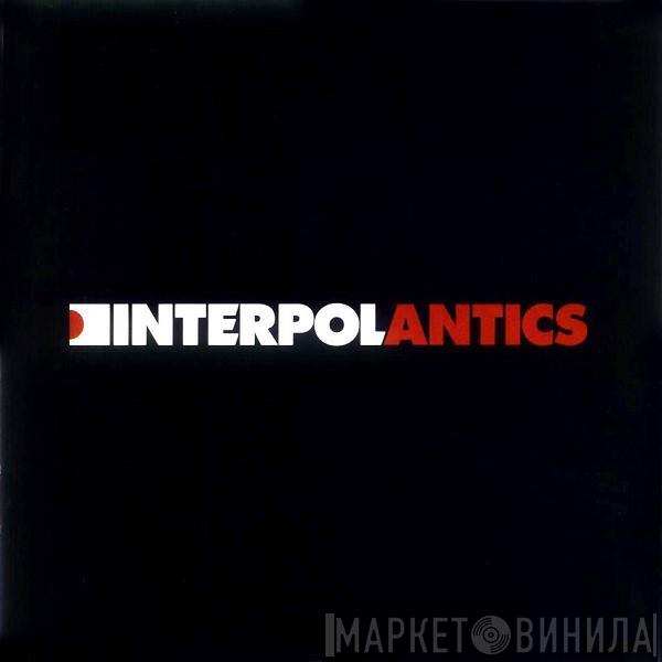  Interpol  - Antics