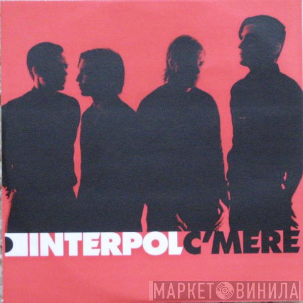 Interpol - C'Mere