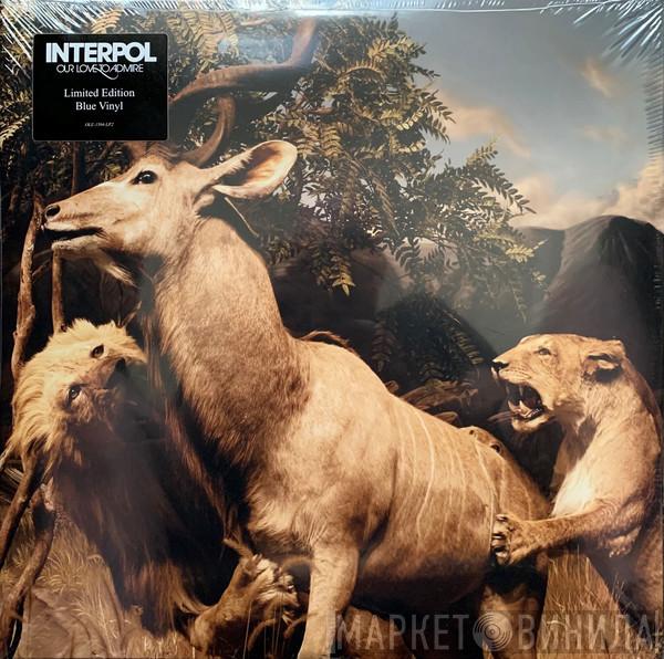Interpol - Our Love To Admire