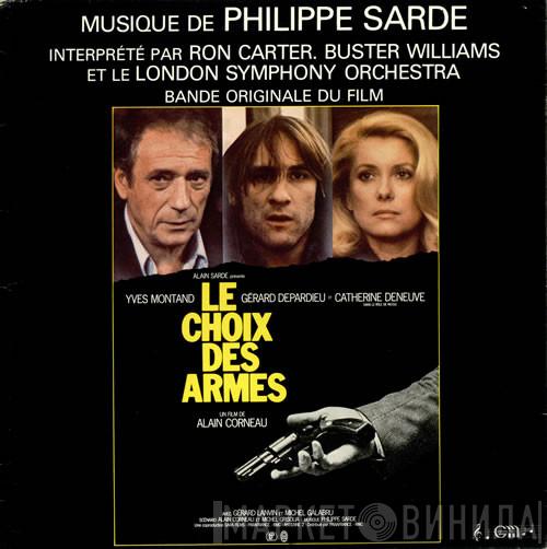Interprété Par Philippe Sarde , Ron Carter Et Le Buster Williams  The London Symphony Orchestra  - Le Choix Des Armes (Bande Originale Du Film)