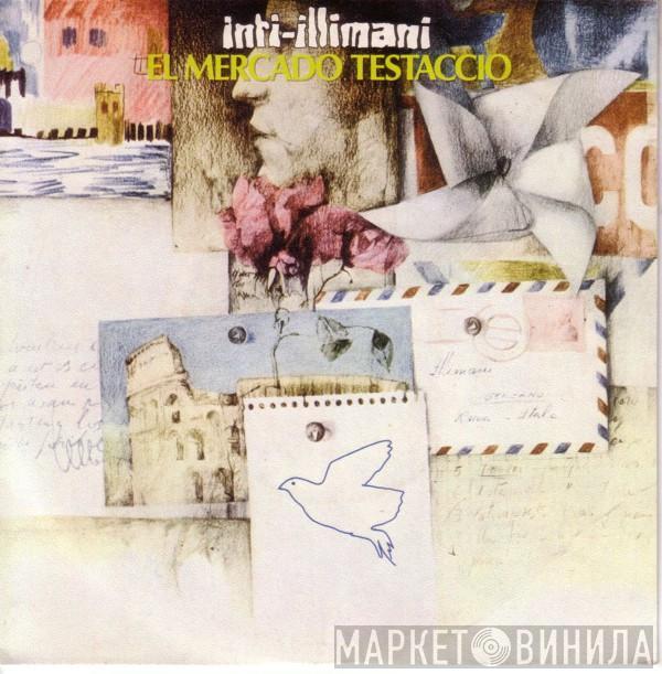 Inti Illimani - El Mercado Testaccio
