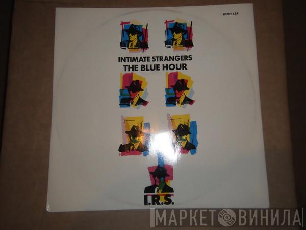 Intimate Strangers  - The Blue Hour