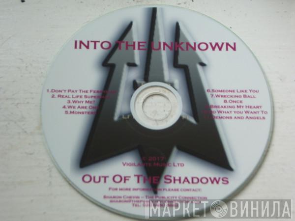 Into The Unknown - Out Of The Shadows