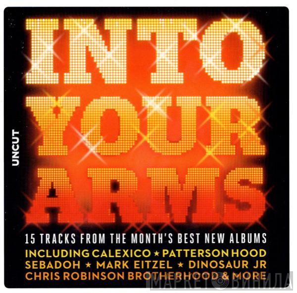  - Into Your Arms (15 Tracks From The Month's Best New Albums)