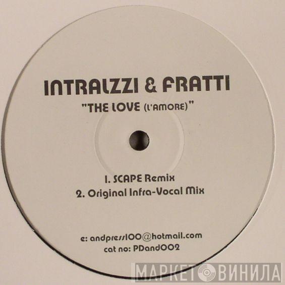 Intrallazzi & Fratty - The Love (L'Amore) (Remixes)