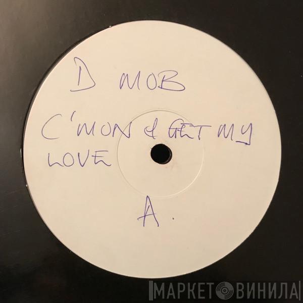 Introducing D Mob  Cathy Dennis  - C'Mon And Get My Love
