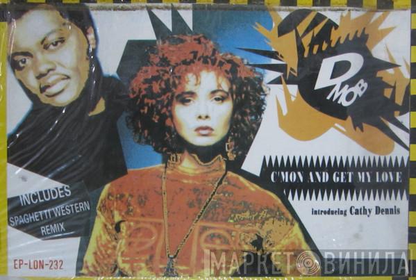 Introducing D Mob  Cathy Dennis  - C'Mon And Get My Love