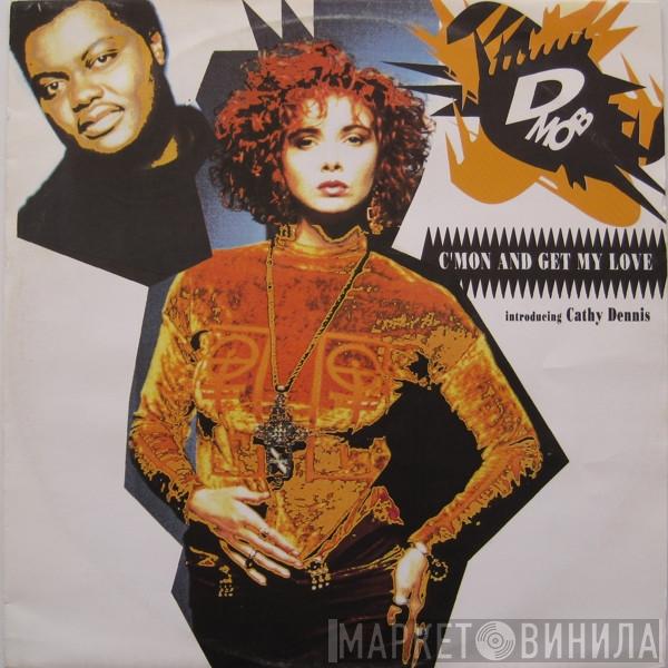 Introducing D Mob  Cathy Dennis  - C'Mon And Get My Love