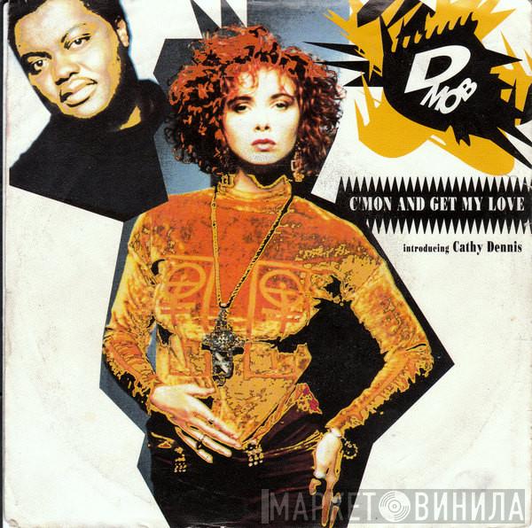 Introducing D Mob  Cathy Dennis  - C'Mon And Get My Love