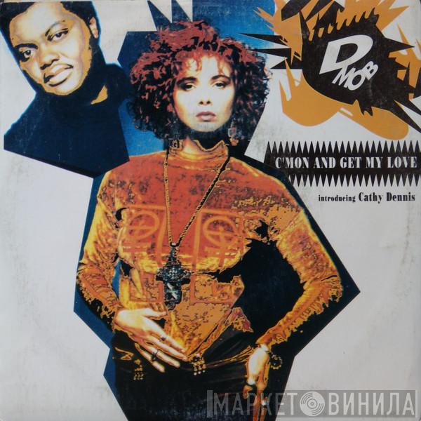 Introducing D Mob  Cathy Dennis  - C'Mon And Get My Love