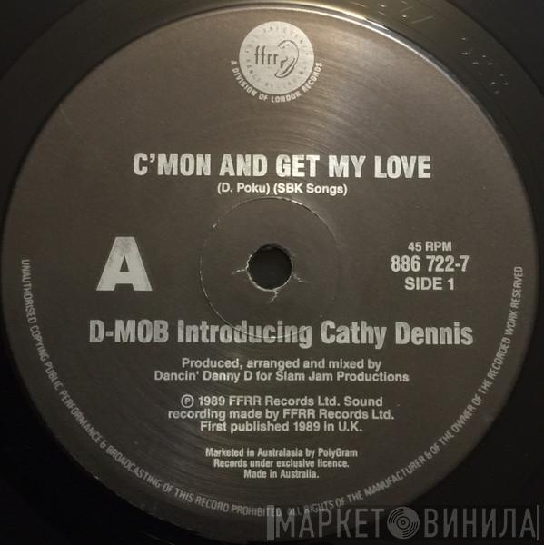 Introducing D Mob  Cathy Dennis  - C'Mon And Get My Love