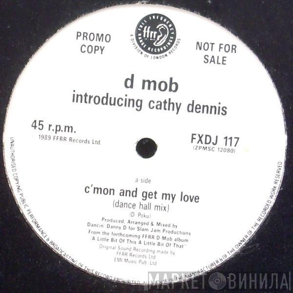 Introducing D Mob  Cathy Dennis  - C'mon And Get My Love