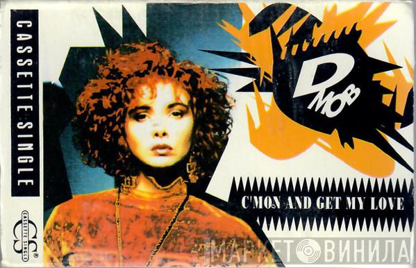 Introducing D Mob  Cathy Dennis  - C'mon And Get My Love