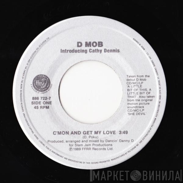 Introducing D Mob  Cathy Dennis  - C'mon And Get My Love