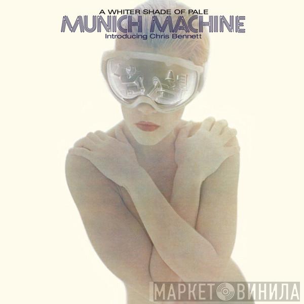 Introducing Munich Machine  Chris Bennett  - A Whiter Shade Of Pale