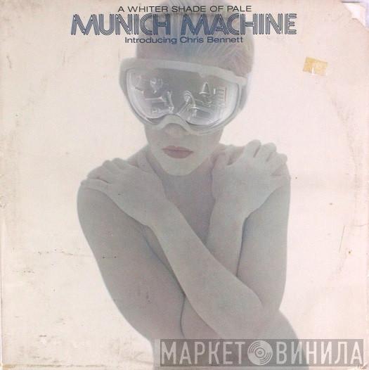 Introducing Munich Machine  Chris Bennett  - A Whiter Shade Of Pale