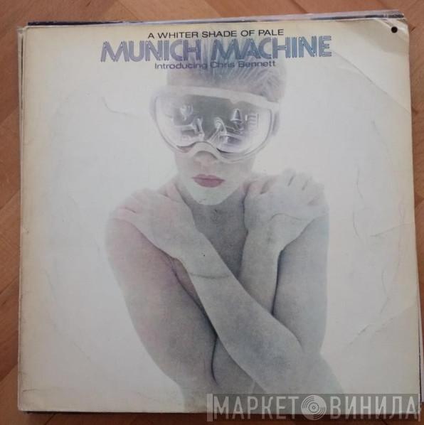 Introducing Munich Machine  Chris Bennett  - A Whiter Shade Of Pale