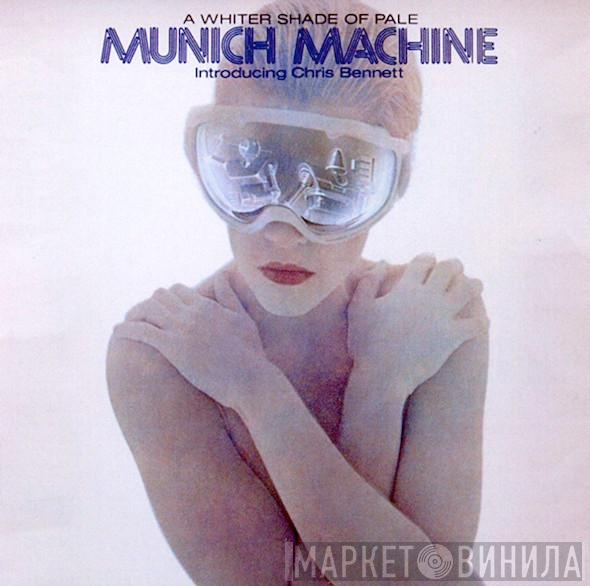 Introducing Munich Machine  Chris Bennett  - A Whiter Shade Of Pale