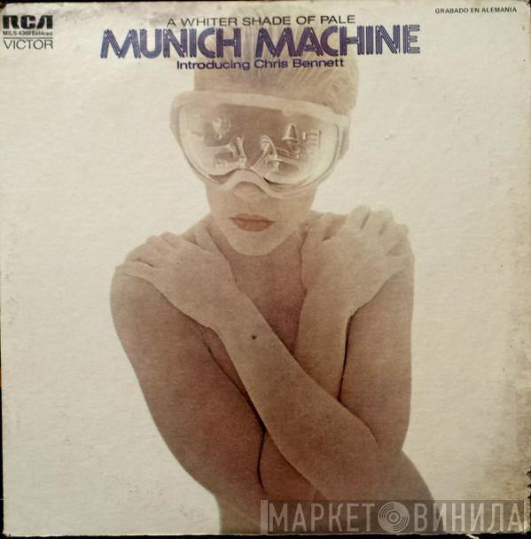 Introducing Munich Machine  Chris Bennett  - A Whiter Shade Of Pale