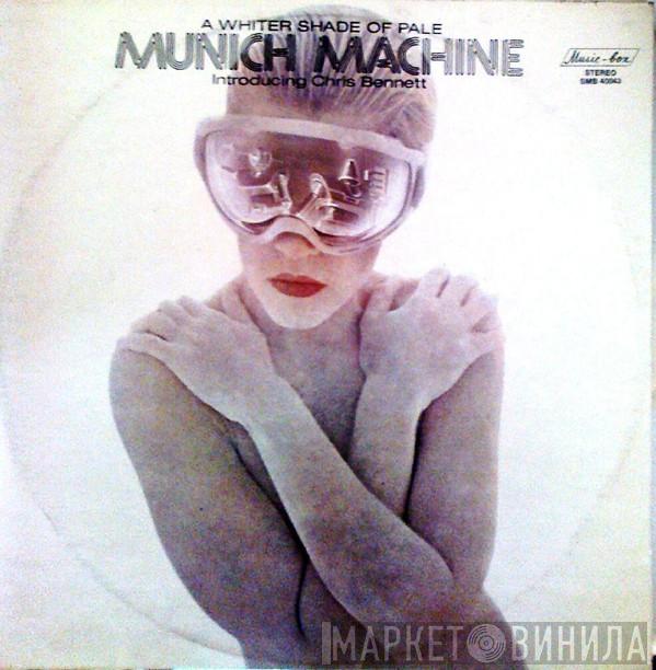 Introducing Munich Machine  Chris Bennett  - A Whiter Shade Of Pale