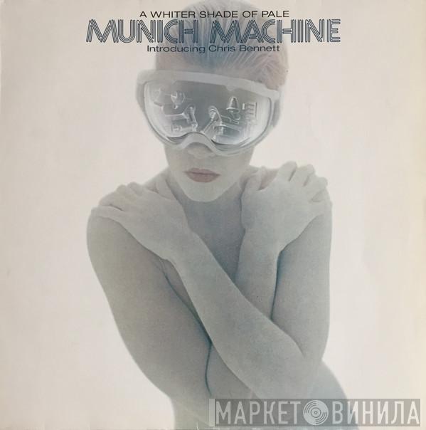 Introducing Munich Machine  Chris Bennett  - A Whiter Shade Of Pale