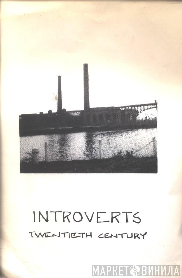  Introverts   - Twentieth Century