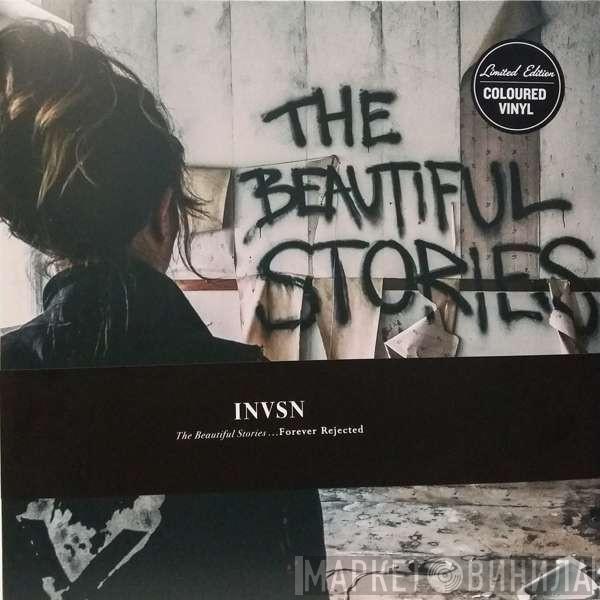 Invasionen - The Beautiful Stories...Forever Rejected