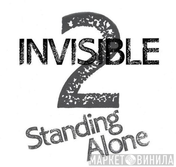 Invisible 2  - Standing Alone