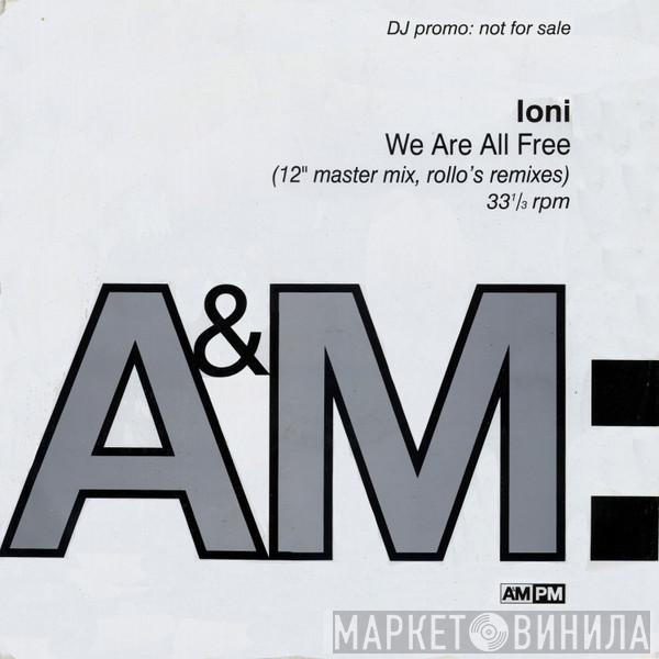 Ioni - We Are All Free (12" Master Mix, Rollo's Remixes)
