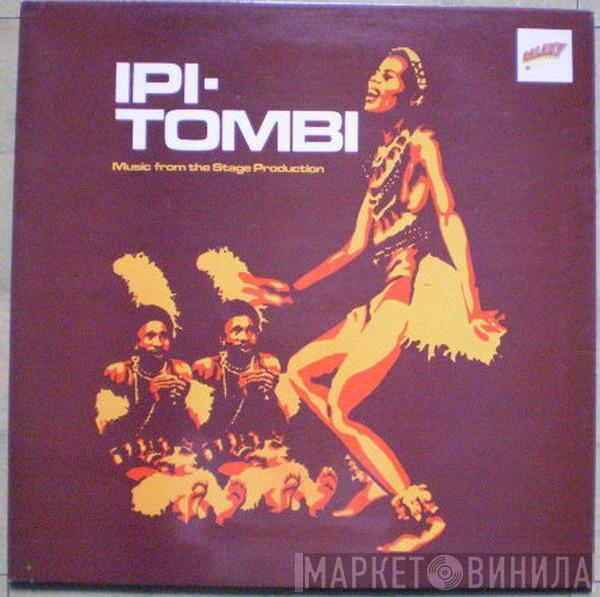 Ipi-Tombi - Ipi-Tombi: Music From The Stage Production