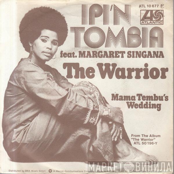 Ipi-Tombi, Margaret Singana - The Warrior