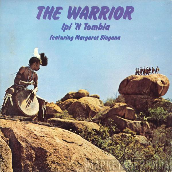 Ipi-Tombi, Margaret Singana - The Warrior