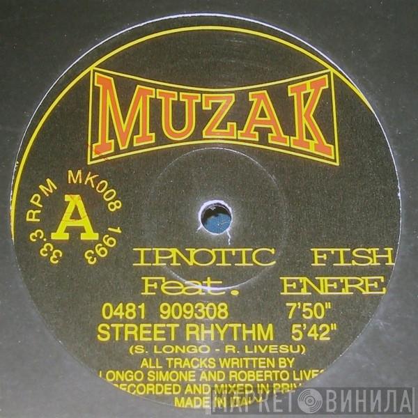 Ipnotic Fish, Enere - Street Rhythm