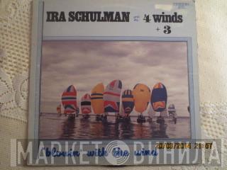 Ira Schulman And The 4 Winds + 3 - Blowin' With The Wind
