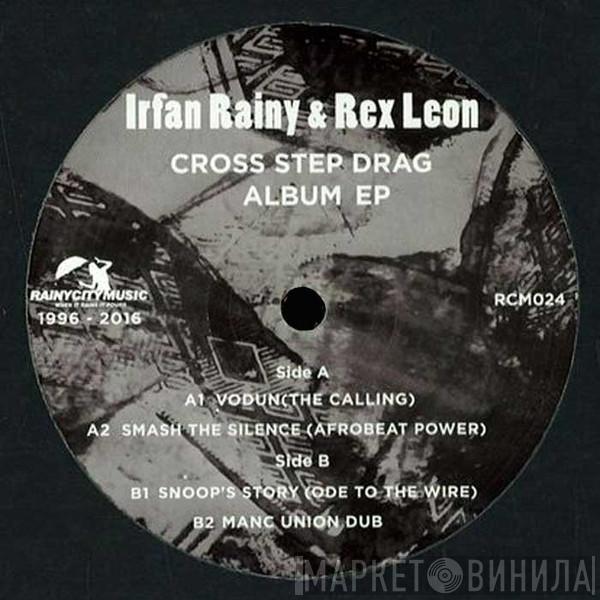 Irfan Rainy, Rex Leon - Cross Step Drag Album EP