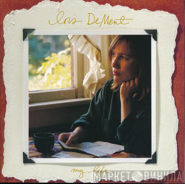 Iris DeMent - My Life